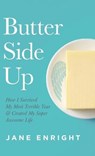 Butter Side Up - ENRIGHT,  Jane - 9781525580222