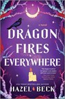Dragon Fires Everywhere - Hazel Beck - 9781525800009