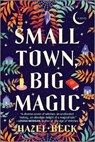 Beck, H: Small Town, Big Magic - Hazel Beck - 9781525804717