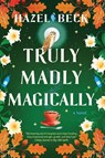 Truly Madly Magically - Hazel Beck - 9781525804731