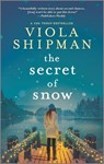 The Secret of Snow - Viola Shipman - 9781525804922