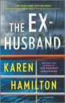 The Ex-Husband - Karen Hamilton - 9781525804939