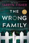 The Wrong Family - Tarryn Fisher - 9781525810008