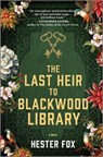 The Last Heir to Blackwood Library - Hester Fox - 9781525819568