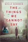 Rimmer, K: Things We Cannot Say - Kelly Rimmer - 9781525823565