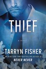 Thief: An Angsty Second Chance Contemporary Romance Set in Miami - Tarryn Fisher - 9781525830396