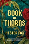The Book of Thorns: An Enchanting Tale of Two Sisters Connected by Magic - Hester Fox - 9781525831560