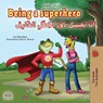 Being a Superhero (English Arabic Bilingual Book for Kids) - Liz Shmuilov ; Kidkiddos Books - 9781525932045
