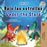 Under the Stars (Spanish English Bilingual Kids Book) - Sam Sagolski ; Kidkiddos Books - 9781525978548