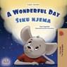 A Wonderful Day (English Swahili Bilingual Children's Book) - Sam Sagolski ; Kidkiddos Books - 9781525987021