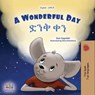 A Wonderful Day ድንቅ ቀን - Sam Sagolski ; KidKiddos Books - 9781525999611