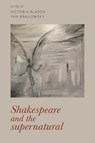Shakespeare and the Supernatural - Victoria Bladen ; Yan Brailowsky - 9781526109088