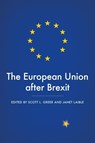 The European Union After Brexit - Scott L. Greer ; Janet Laible - 9781526133656