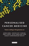 Personalised Cancer Medicine - Anne Kerr ; Choon Key Chekar ; Emily Ross ; Julia Swallow - 9781526141026