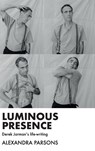 Luminous Presence - Alexandra Parsons - 9781526144751