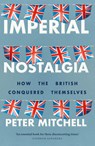 Imperial Nostalgia - Peter Mitchell - 9781526146205