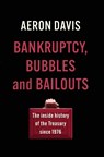 Bankruptcy, Bubbles and Bailouts - Aeron Davis - 9781526159779