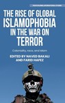 The Rise of Global Islamophobia in the War on Terror - Naved Bakali ; Farid Hafez - 9781526161758