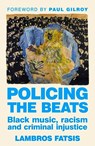 Policing the Beats - Lambros Fatsis - 9781526171412
