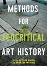 Methods for Ecocritical Art History - Olga Smith ; Andrew Patrizio - 9781526180568