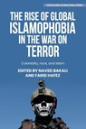 The Rise of Global Islamophobia in the War on Terror - Naved Bakali ; Farid Hafez - 9781526182449
