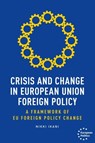 Crisis and Change in European Union Foreign Policy - Nikki Ikani - 9781526182586