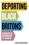 Deporting Black Britons - Luke de Noronha - 9781526191588