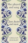 She Played and Sang - Gillian Dooley - 9781526192301