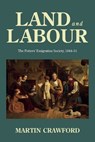 Land and Labour - Martin (Emeritus Professor of Anglo-American History) Crawford - 9781526194916
