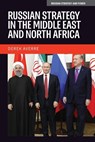Russian Strategy in the Middle East and North Africa - Derek Averre - 9781526195586
