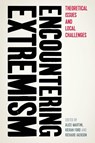 Encountering Extremism - Alice Martini ; Kieran Ford ; Richard Jackson - 9781526195654