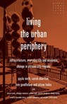 Living the urban periphery - Paula Meth ; Sarah Charlton ; Tom Goodfellow ; Alison Todes - 9781526198327