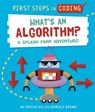 First Steps in Coding: What's an Algorithm? - Kaitlyn Siu - 9781526315526