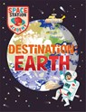 Space Station Academy: Destination Earth - Sally Spray - 9781526320773