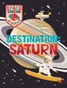 Space Station Academy: Destination Saturn - SPRAY,  Sally - 9781526320872
