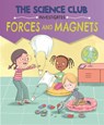 The Science Club Investigates: Forces and Magnets - Mary Auld - 9781526321473