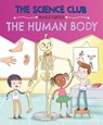 The Science Club Investigates: The Human Body - Mary Auld - 9781526321602