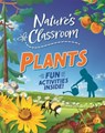 Nature's Classroom: Plants - Claudia Martin - 9781526322555