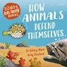 Zany Brainy Animals: How Animals Defend Themselves - Ashley Ward - 9781526323392
