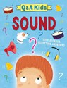 Q and A Kids: Sound - Amy Chapman - 9781526324160
