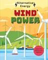Alternative Energy: Wind Power - Louise Kay Stewart - 9781526325297