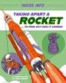 Inside Info: Taking Apart a Rocket - Chris Oxlade - 9781526327062