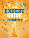 Your Expert Guide: Chemistry for Young Scientists - Dr Dr Kit Chapman - 9781526327369