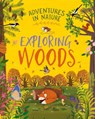 Adventures in Nature: Exploring Woods - Jen Green - 9781526327420