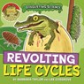 Disgusting Science: Revolting Life Cycles - Barbara Taylor - 9781526327673
