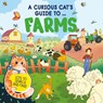 A Curious Cat's Guide to: Farms - Carron Brown - 9781526330659