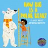 Number Planet: How Big is a Polar Bear? - Louise Spilsbury - 9781526330826