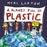 A Planet Full of Plastic - Neal Layton - 9781526361776