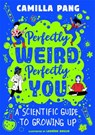Perfectly Weird, Perfectly You - Camilla Pang - 9781526364326