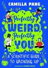 Perfectly Weird, Perfectly You - Camilla Pang - 9781526364333